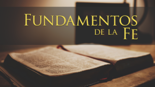 Fundamentos de la Fe 2026