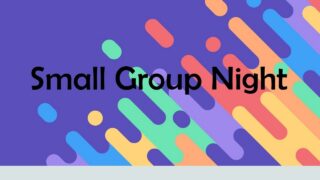 Small Group Night